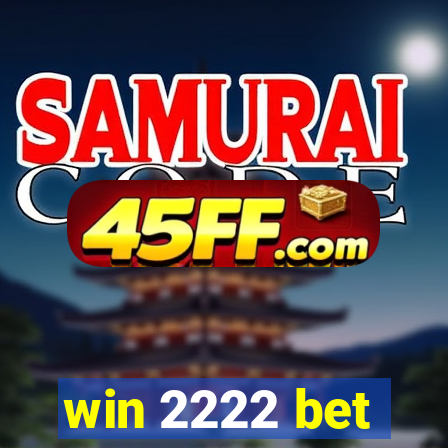 win 2222 bet